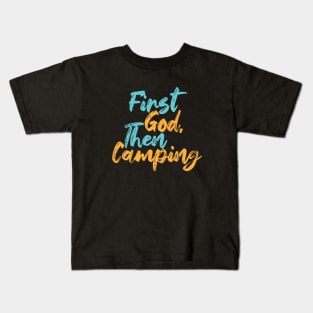 First God Then Camping Kids T-Shirt